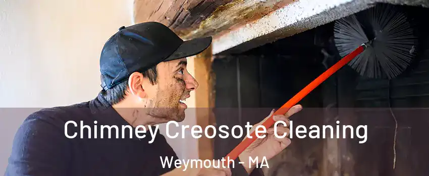 Chimney Creosote Cleaning Weymouth - MA