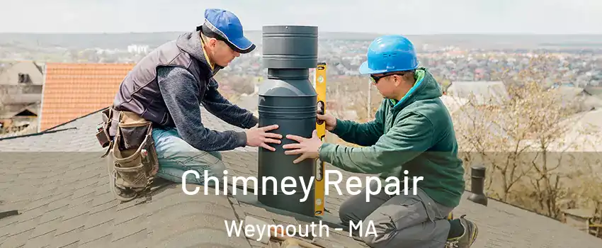  Chimney Repair Weymouth - MA