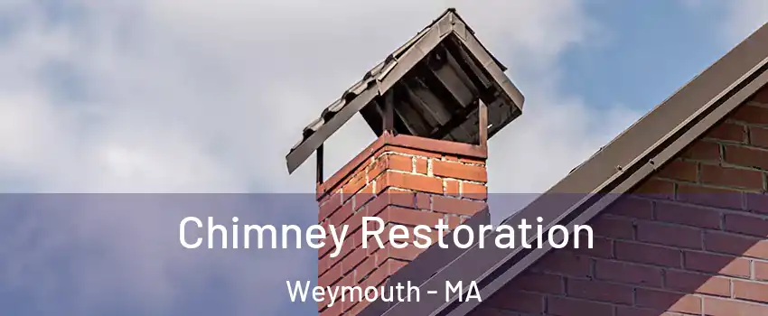  Chimney Restoration Weymouth - MA