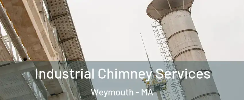  Industrial Chimney Services Weymouth - MA