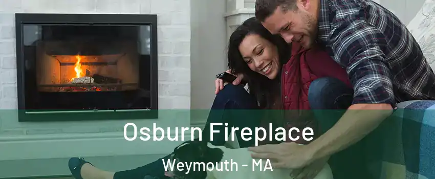  Osburn Fireplace Weymouth - MA